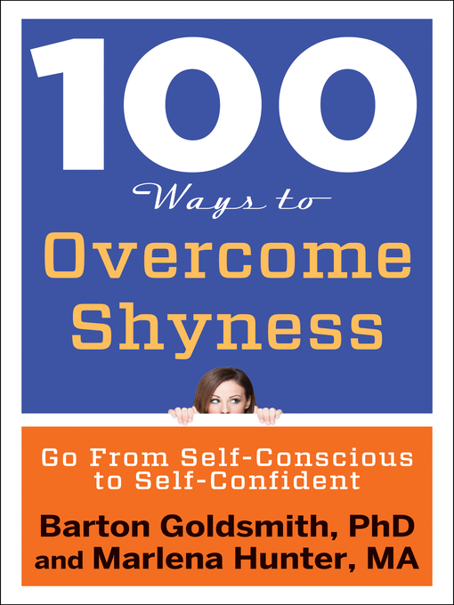 Title details for 100 Ways to Overcome Shyness by Barton Goldsmith - Available